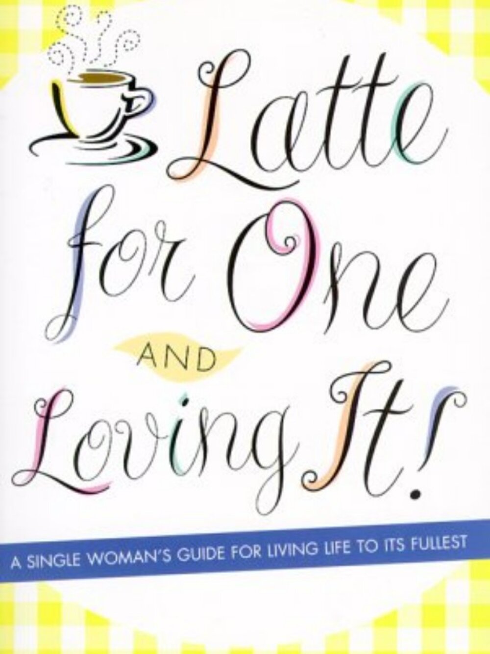 Latte for One and Loving It Tosha Williams & Melanie Dobson Paperback